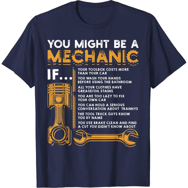 You Might Be A Mechanic If T-Shirt for Men — Mens T Shirts