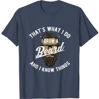 C'est Ce Que Je Fais, Je Fais Pousser Une Barbe Et Je Sais Des Choses T-Shirt Pour Hommes — T-shirts pour hommes