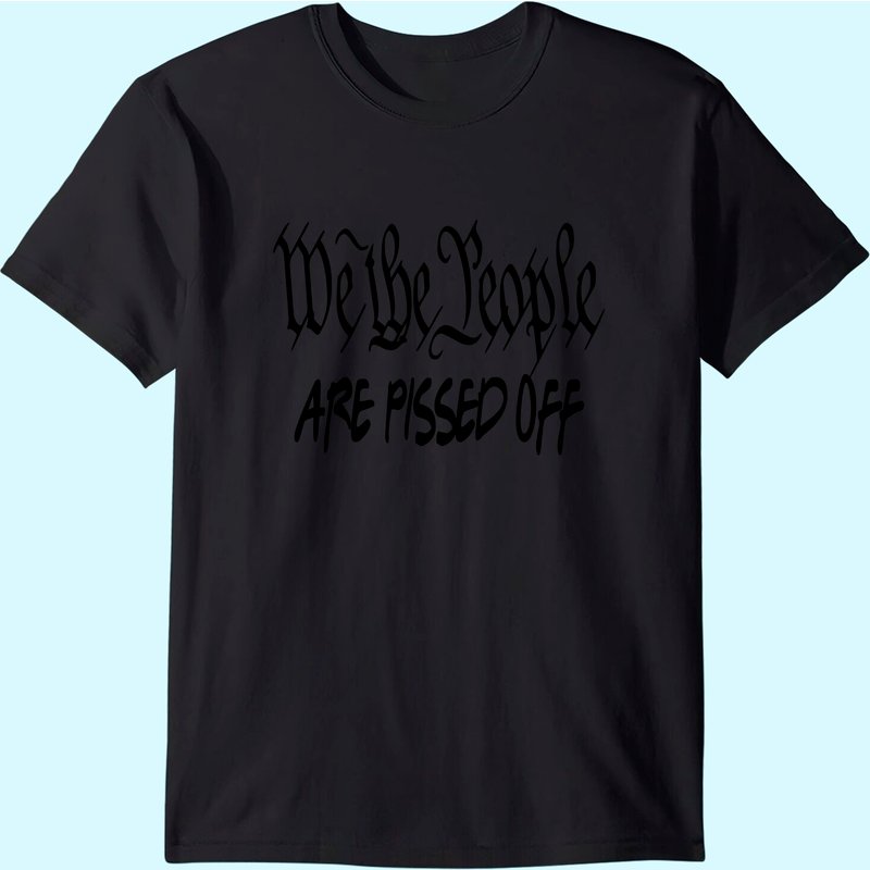 T-shirt We The People Are Pissed Off Democracy pour hommes — T-shirts pour hommes