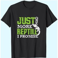 Just One More Reptile I Promise Men's T-Shirt