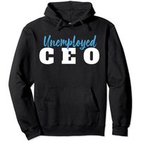 Unemployed CEO Pullover Hoodie for Unisex