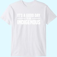 Native American It's A Good Day To Be T-Shirt for Men — Mens T Shirts