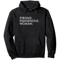 Strong Woman Native American Pullover Hoodie
