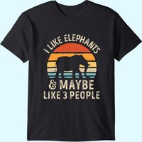 T-Shirt I Like Elephants And Maybe Like 3 People pour hommes