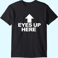 T-shirt pour hommes Eyes Up Here en noir — T-shirts pour hommes
