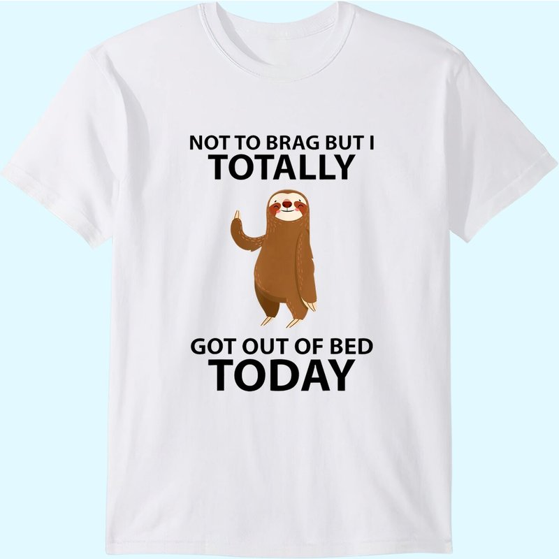 Cute Sloth Men's T-Shirt - I Totally Got Out Of Bed Today — Mens T Shirts