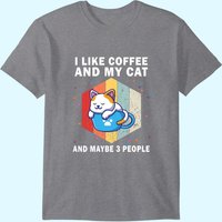 Cats Coffee I Like Coffee And My Cat And Maybe 3 People T-shirt — Mens T Shirts