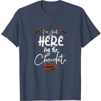 T-shirt Je suis juste ici pour le chocolat