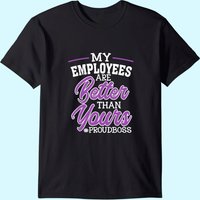 T-shirt de la Journée du Patron Mes Employés Sont Meilleurs Que Les Vôtres — T-shirts pour hommes