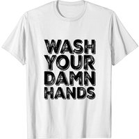 T-shirt Wash Your Damn Hands pour hommes - T-shirt sur le lavage des mains — T-shirts pour hommes