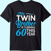 60th Birthday T-Shirt for Twin Brothers