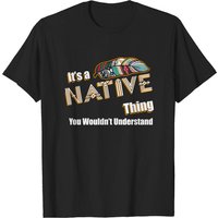 T-shirt Amérindien : C'est une chose native que vous ne comprendriez pas — T-shirts pour hommes