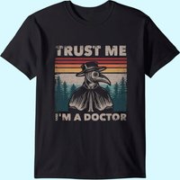 Faites-moi confiance, je suis médecin - T-shirt médecin de la peste — T-shirts pour hommes