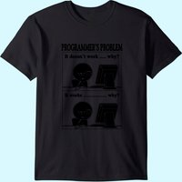 Programmers Problem Fun Developer T-Shirt for Men