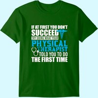 Motivational Physical Therapist Patients T-Shirt for Men