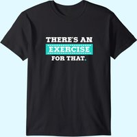 Physical Therapy PT Exercise Therapist T-Shirt for Men