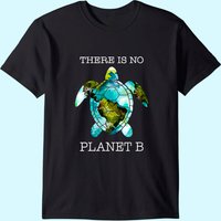 There Is No Planet B Turtle T-Shirt for Men — Mens T Shirts