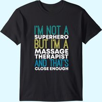 Superhero & Massage Therapist Therapy T-Shirt for Men