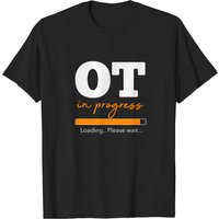 OT In Progress Occupational Therapist Student T-Shirt for Men — Mens T Shirts