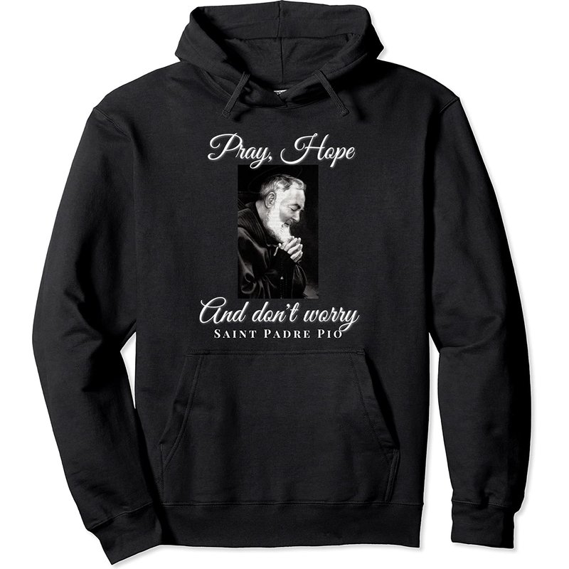 Hoodie Pullover Saint Padre Pio Pray Hope Don't Worry — Sweats à capuche pour hommes