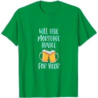 T-shirt Will Give Mortgage Advice For Beer Financial Loan Officer — T-shirts pour hommes