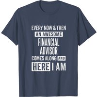 Sarcastic Financial Advisor T-Shirt for Men