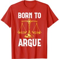 T-shirt Humoristique Avocat Born To Argue avec Citations Légales — T-shirts pour hommes