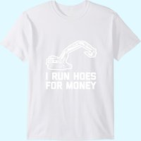T-shirt humoristique I Run Hoes For Money pour travailleurs de la construction