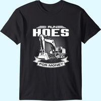I Run Hoes For Money Construction Workers T-Shirt for Men — Mens T Shirts