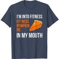 T-shirt Thanksgiving Day Fitness Pumpkin Pie In My Mouth pour hommes