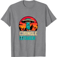 Single Or Taken - T-shirt Alien UFO pour la Saint-Valentin