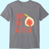 T-Shirt Dont Fig With Me pour hommes en noir
