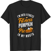 T-Shirt I'm Into Fitness Pumpkin Pie In My Mouth pour hommes — T-shirts pour hommes