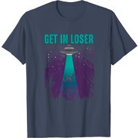 T-Shirt Get In Loser Alien UFO Believers pour Hommes