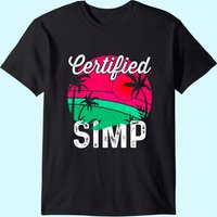 Certified Simp University Meme Simp Nation T-Shirt for Men