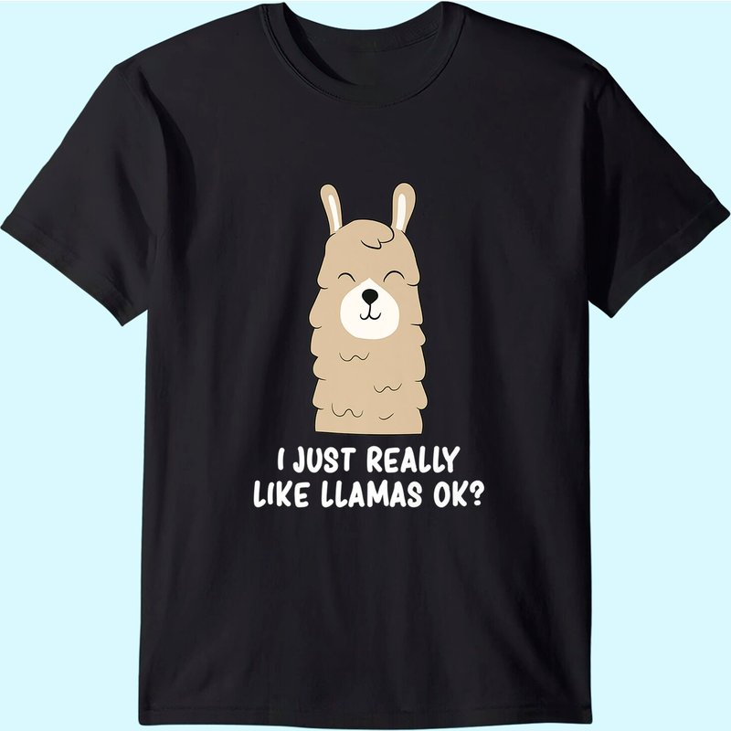 I Just Really Like Llama Okay T-Shirt for Men — Mens T Shirts