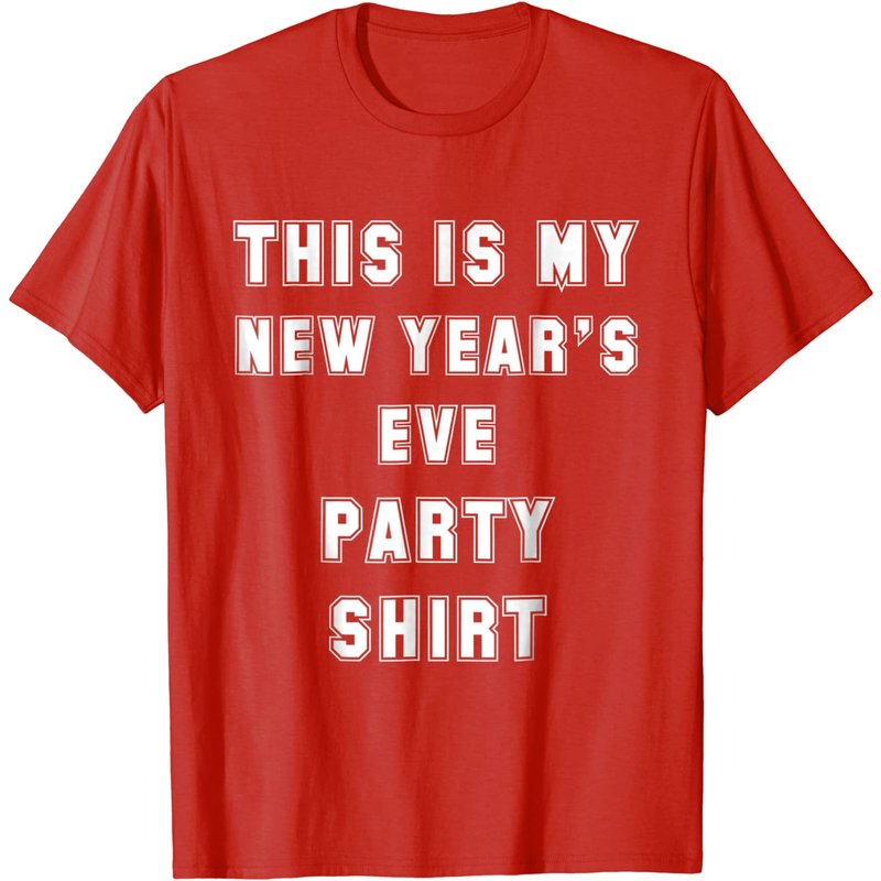 This Is My New Year's Eve Party T-Shirt for Men — Mens T Shirts