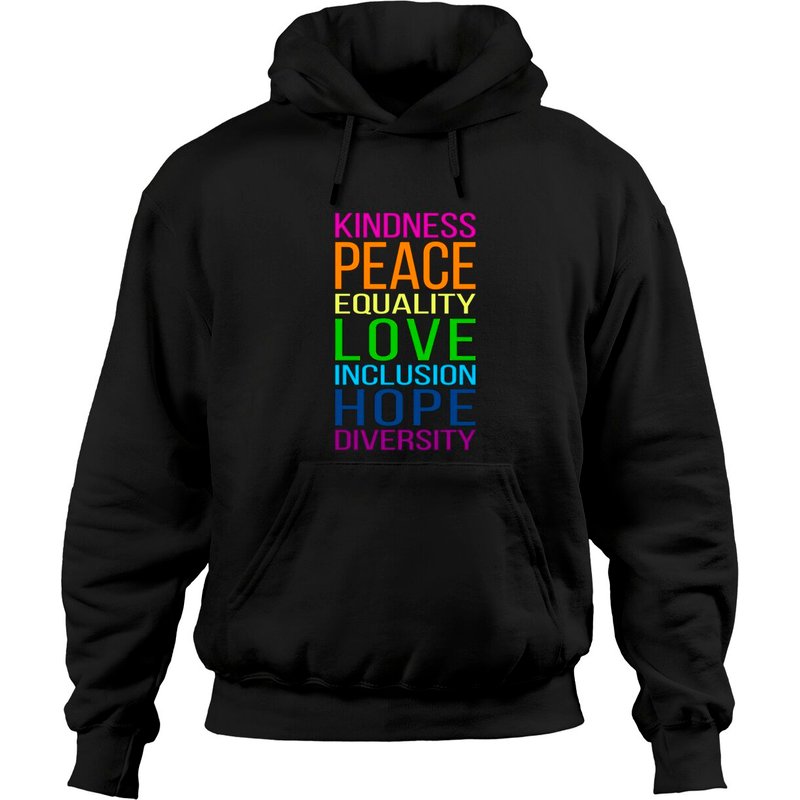 Kindness, Peace, Equality, Love, Inclusion, Hope, Diversity Hoodie