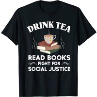 T-shirt Drink Tea Read Books Fight For Social Justice pour hommes — T-shirts pour hommes