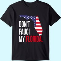 T-Shirt pour Hommes "Don't Fauci My Florida" avec Drapeau et Carte — T-shirts pour hommes