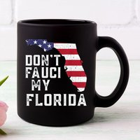 Don't Fauci My Florida Coffee Mug — Tasses et gobelets