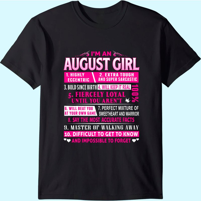 T-shirt d'anniversaire pour homme I'm An August Girl — T-shirts pour hommes