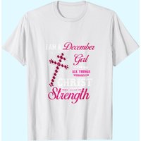 I Am A December Girl Birthday T-Shirt for Men