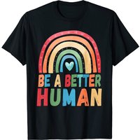 Be A Better Human Rainbow Squad Love T-Shirt for Men