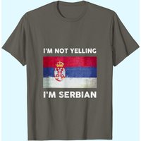 I'm Not Yelling I'm Serbian T-Shirt for Men