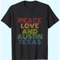 Peace Love Austin Texas T-Shirt for Men