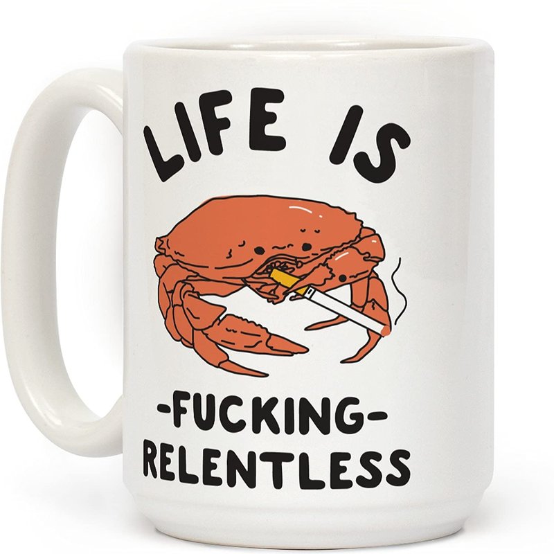 Life Is Fing Relentless White Ceramic Coffee Mug 15 oz — Mugs & Tumblers