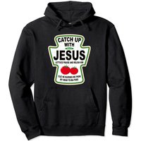 Grunge Christian Catch Up With Jesus Ketchup Hoodie