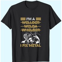 Welding Quote for a Welder T-Shirt for Men