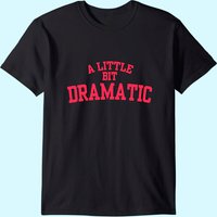 T-Shirt A Little Bit Dramatic pour hommes en noir